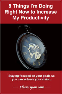 Things I'm Doing Right Now to Increase My Productivity